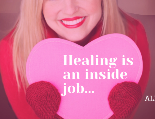 Healing Is An Inside Job